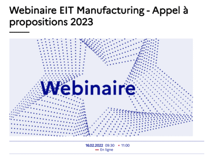 PCN Climat et Energie – Consortium à la recherche d’un partenaire pour plateformes PV flottant et webinaire avec l’EIT manufacturing France le 16/02, de 9h30 à 11h.